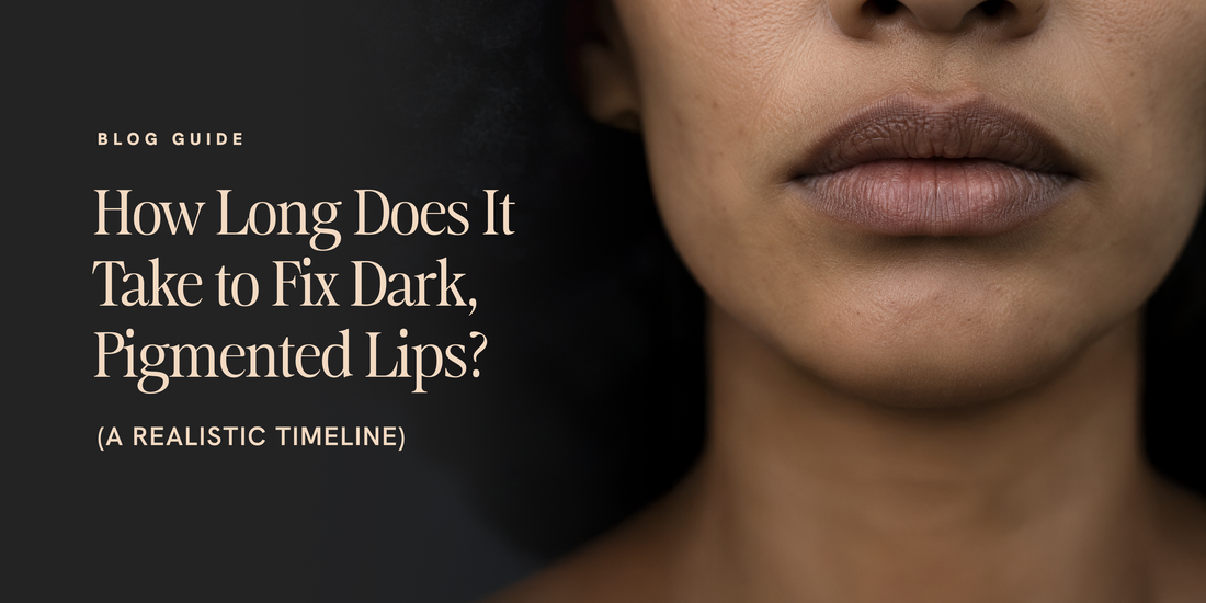 How Long Does It Take to Fix Dark, Pigmented Lips? (A Realistic Timeline)